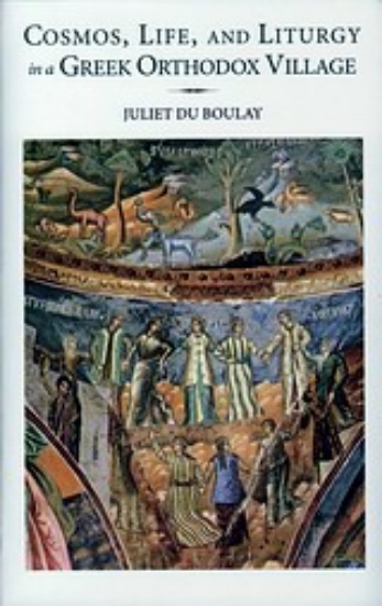 Εικόνα Cosmos, Life, and Liturgy in a Greek Orthodox Village