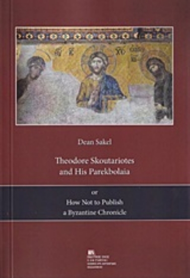 253642-Theodore Skoutariotes and His Parekbolaia or  How not to Publish a Byzantine Chronicle