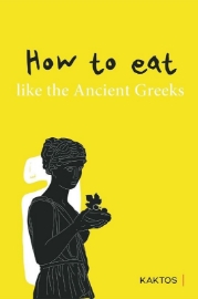 Εικόνα της How to Eat Like the Ancient Greeks .