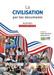 301075-La civilisation par les documents: Activités niveaux B2+ / C1 / C2