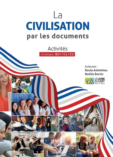 301075-La civilisation par les documents: Activités niveaux B2+ / C1 / C2