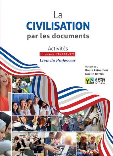 301076-La civilisation par les documents: Activités niveaux B2+ / C1 / C2