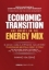 310587-Economic transition and impact on the energy mix